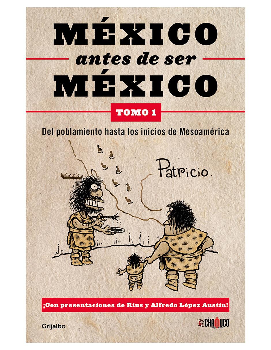 Libro México antes de ser México 1 de Patricio